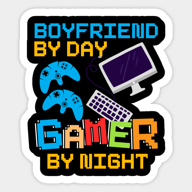 Boyfriend By Day Gamer By Night Sticker by Hip City Merch